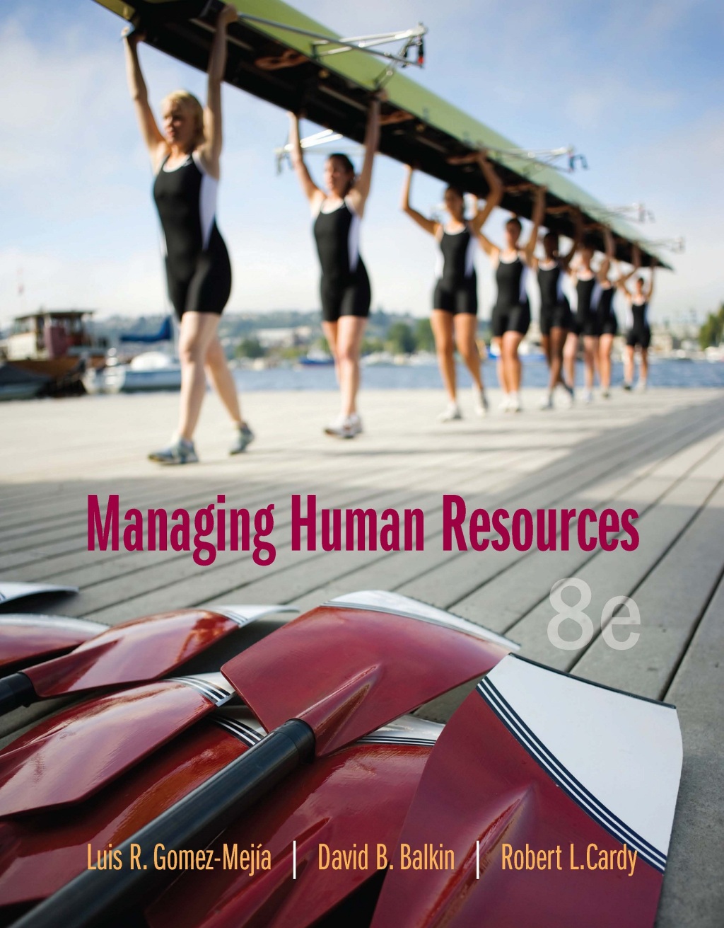 Managing Human Resources 8th Edition
