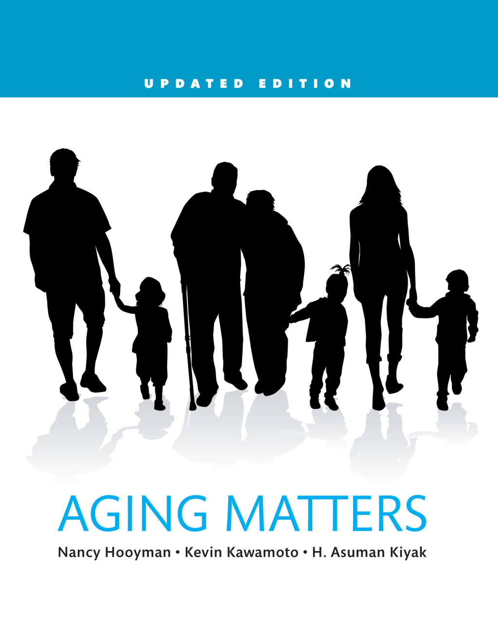 Aging Matters An Introduction to Social Gerontology, Updated Edition 1st Edition