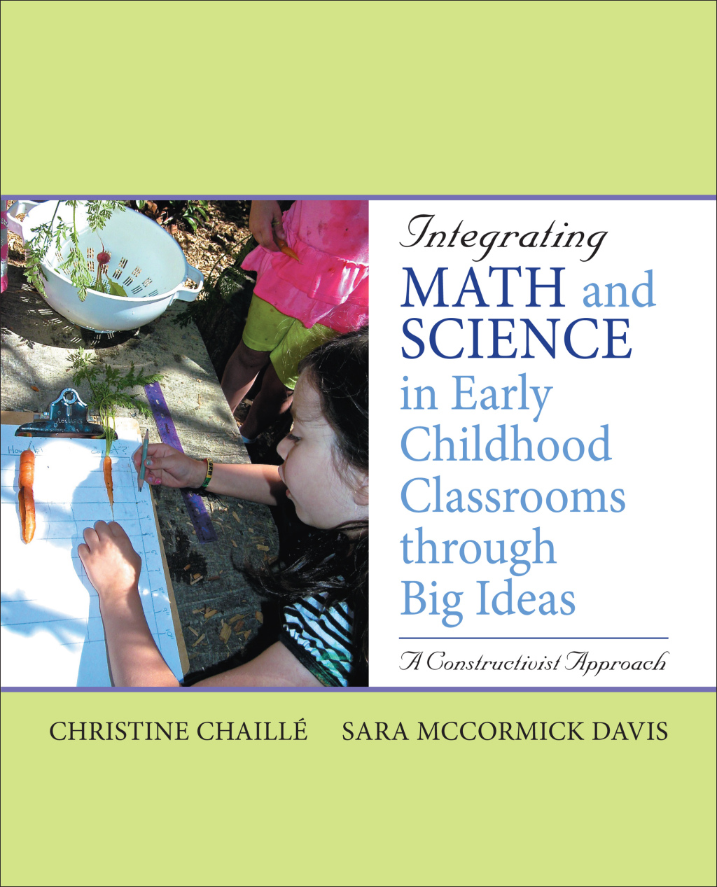 Integrating Math and Science in Early Childhood Classrooms Through Big Ideas A Constructivist Approach 1st Edition