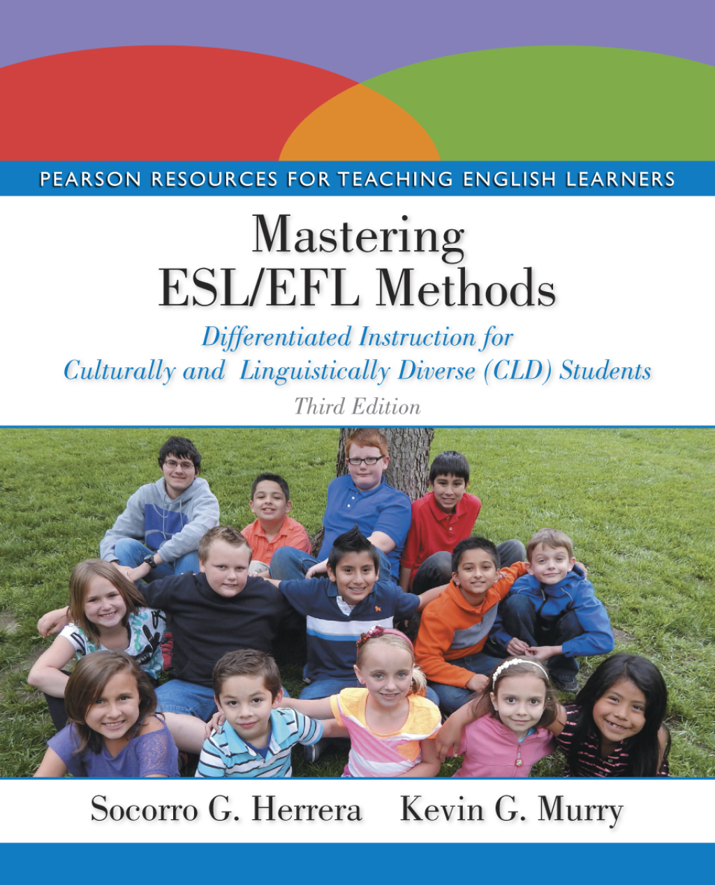 Mastering ESL/EFL Methods Differentiated Instruction for Culturally and Linguistically Diverse (CLD) Students 3rd Edition