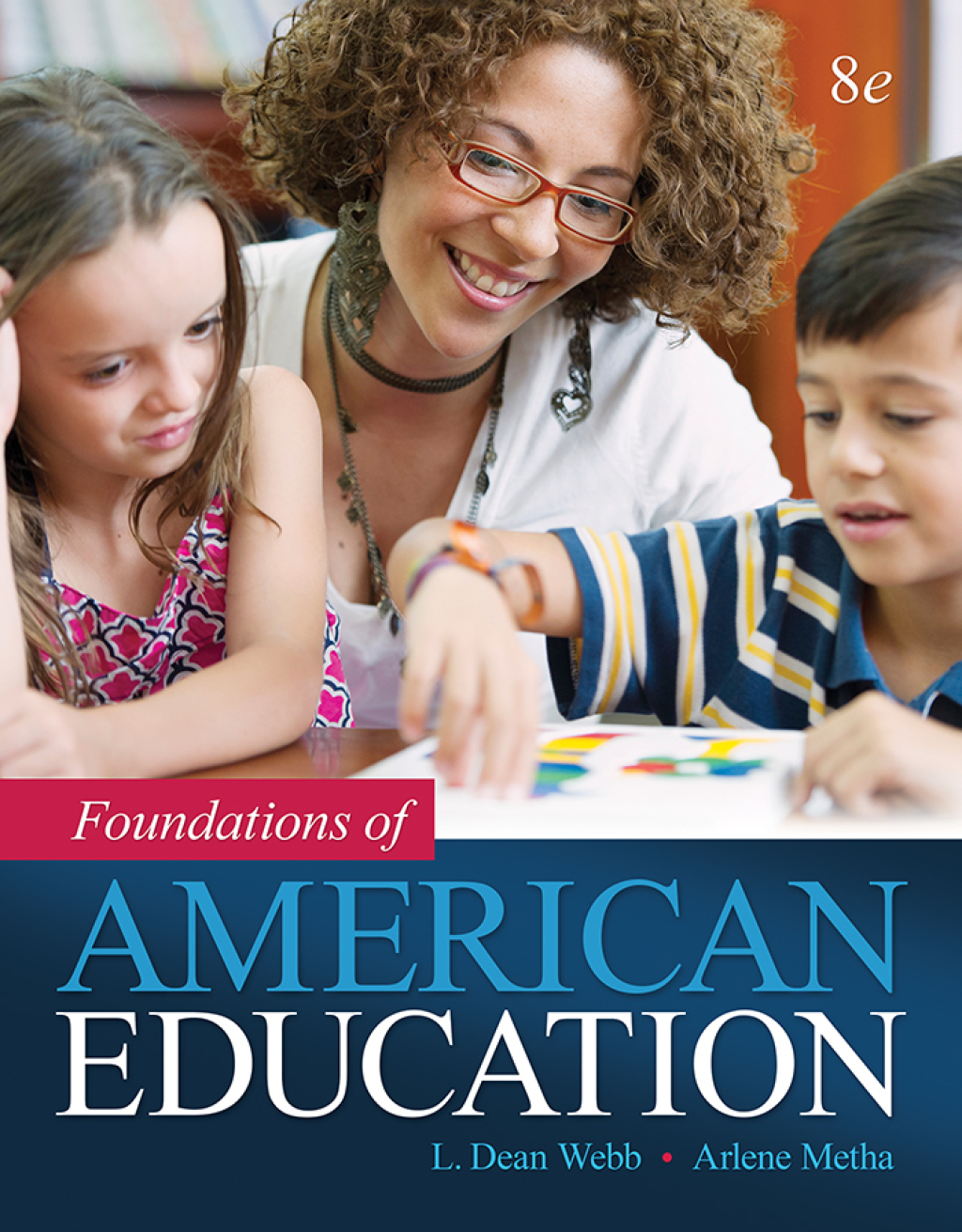 Foundations of American Education 8th Edition