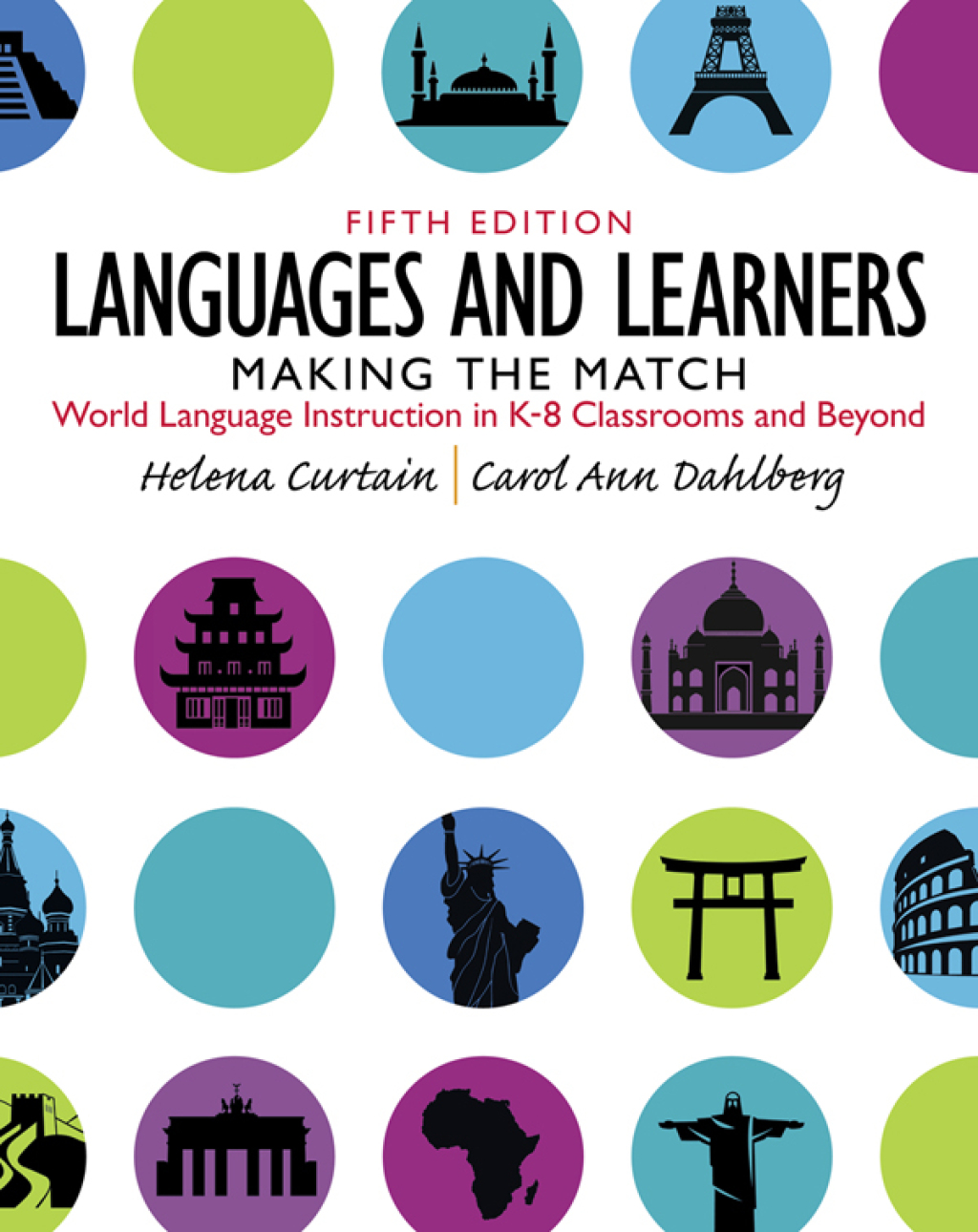 Languages and Learners Making the Match: World Language Instruction in K-8 Classrooms and Beyond 5th Edition
