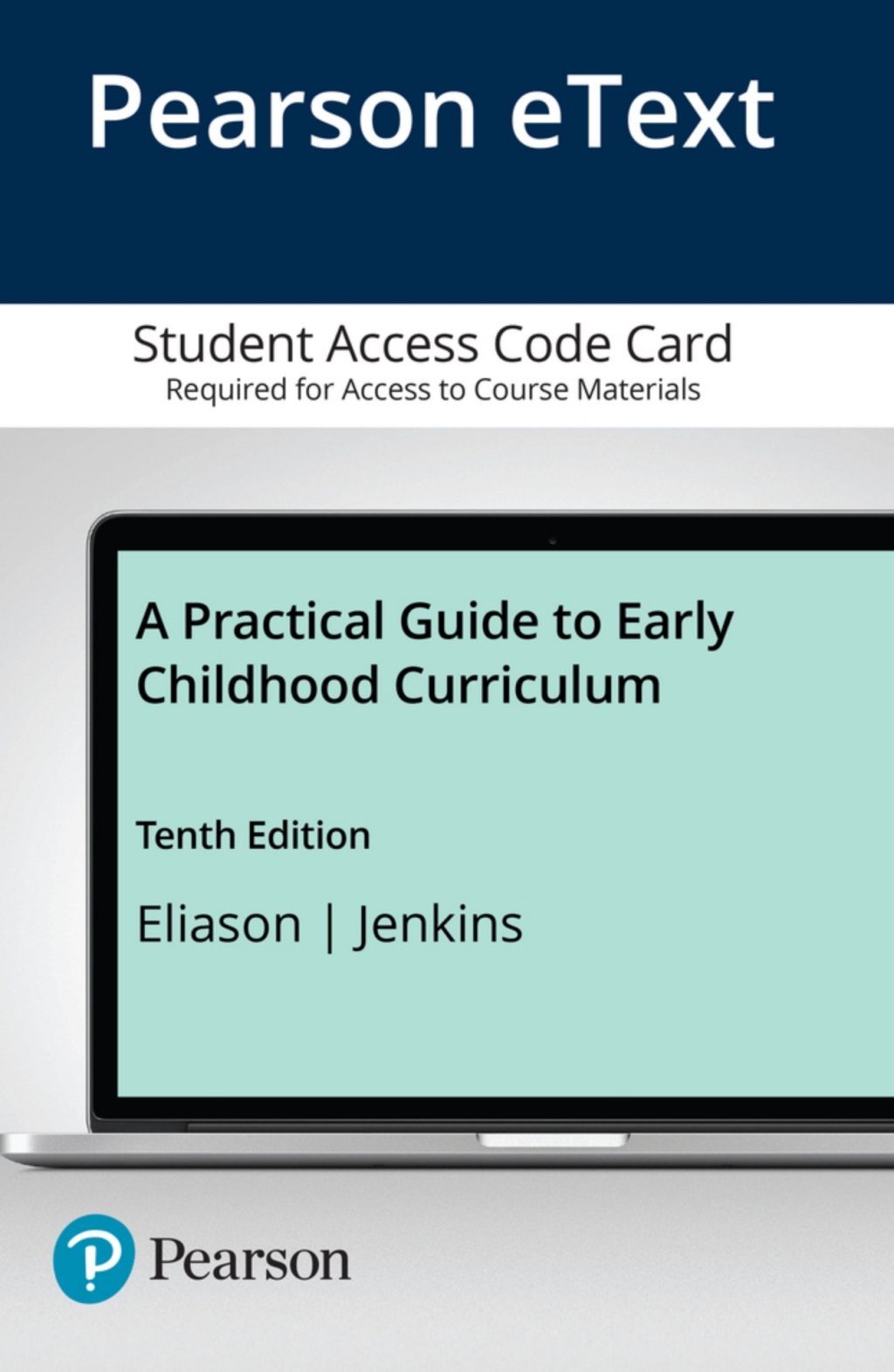 Practical Guide to Early Childhood Curriculum, A -- Enhanced Pearson eText 10th Edition