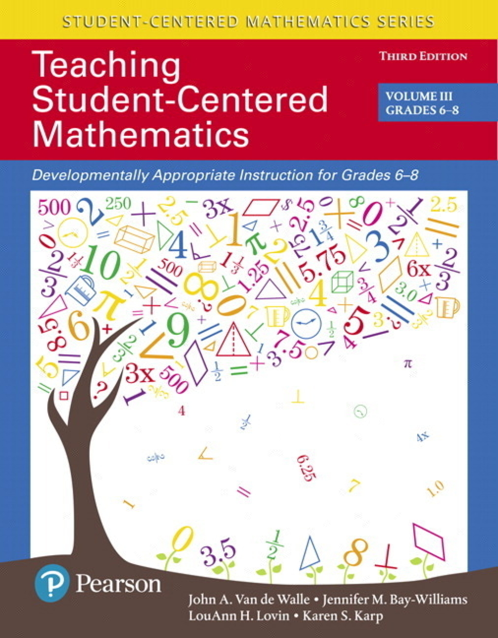 Teaching Student-Centered Mathematics Developmentally Appropriate Instruction for Grades 6-8 (Volume 3) 3rd Edition