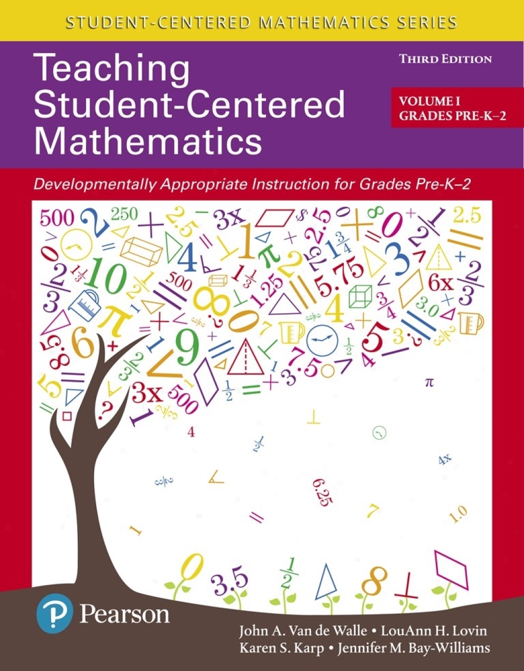 Teaching Student-Centered Mathematics Developmentally Appropriate Instruction for Grades Pre-K-2 (Volume 1) 3rd Edition