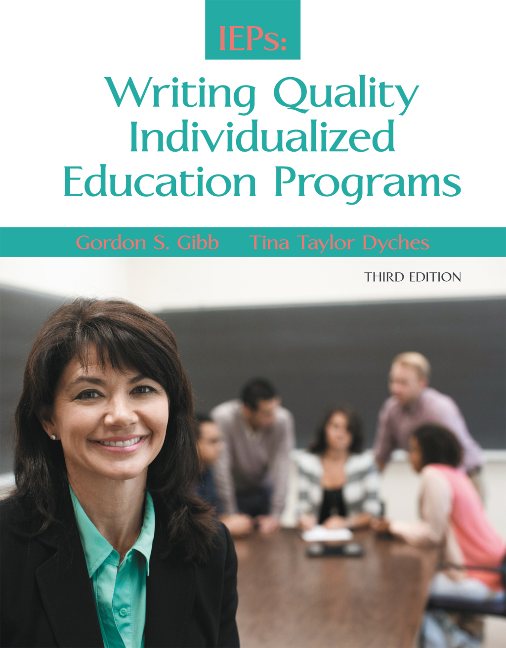 IEPs: Writing Quality Individualized Education Programs 3rd Edition