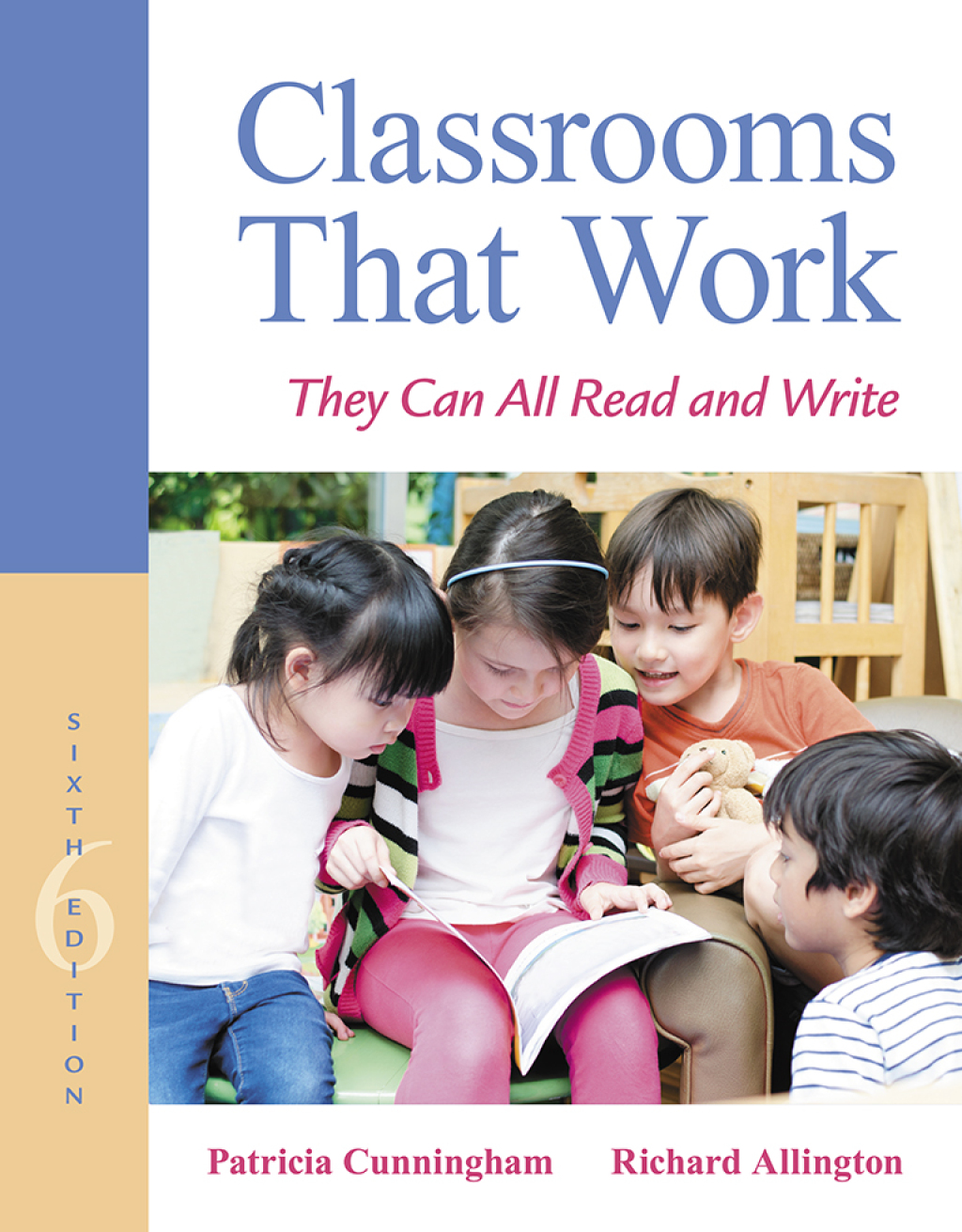 Classrooms That Work: They Can All Read and Write 6th Edition