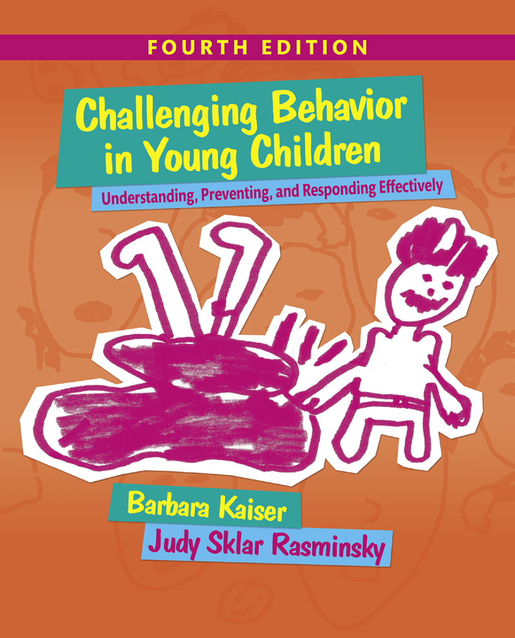 Challenging Behavior in Young Children Understanding, Preventing and Responding Effectively 4th Edition