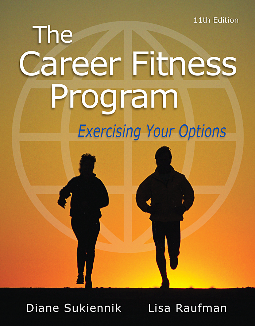The Career Fitness Program: Exercising Your Options 11th Edition