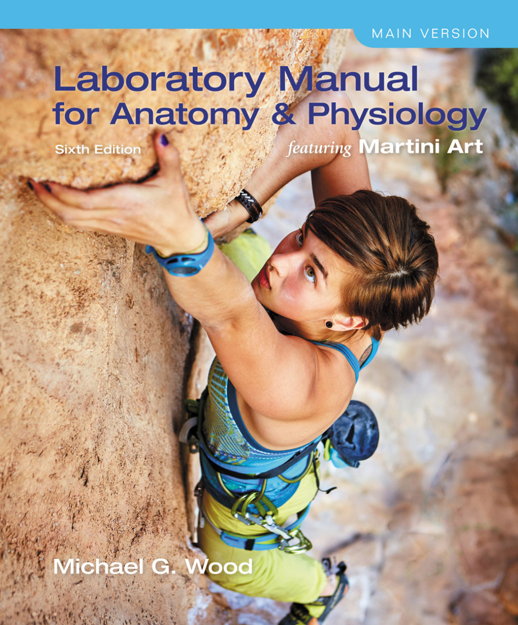 Laboratory Manual for Anatomy & Physiology featuring Martini Art, Main Version 6th Edition