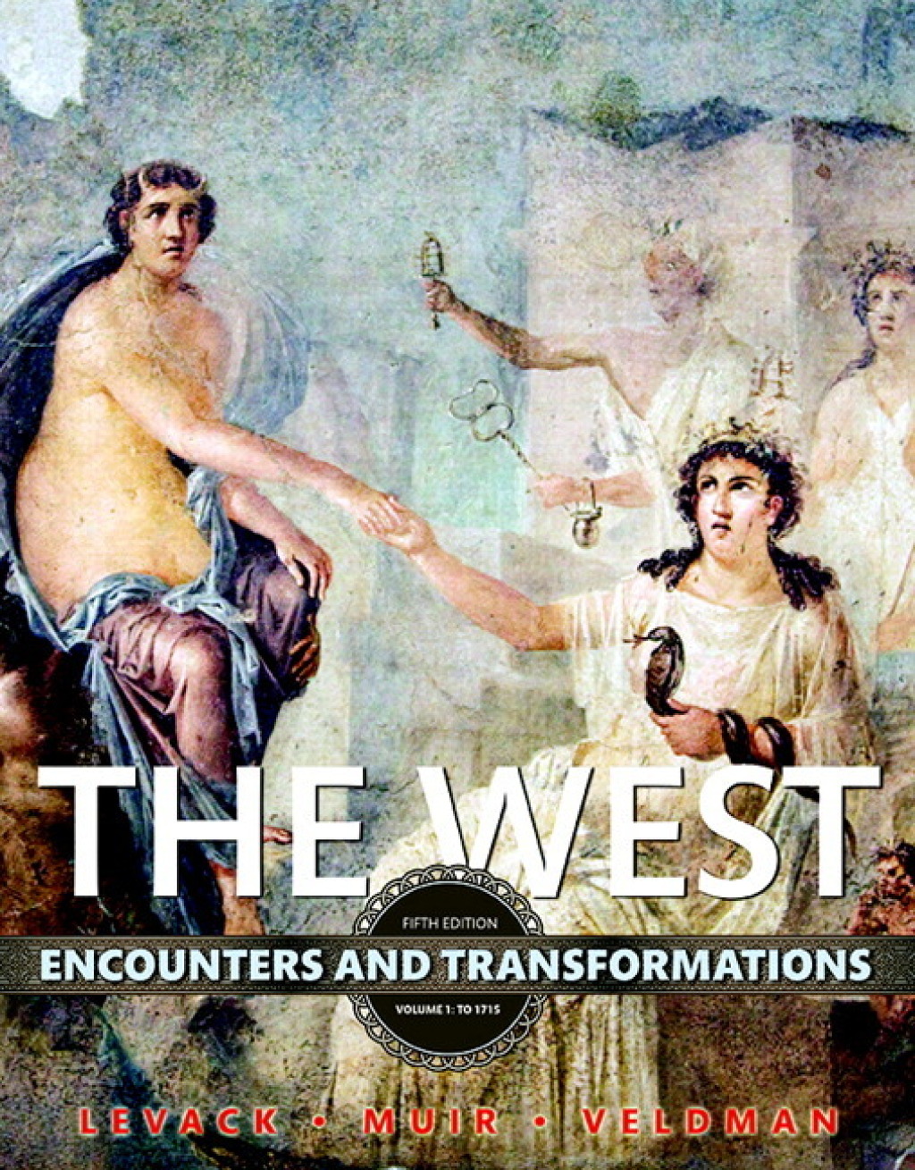The West: Encounters and Transformations, Volume 1 5th Edition