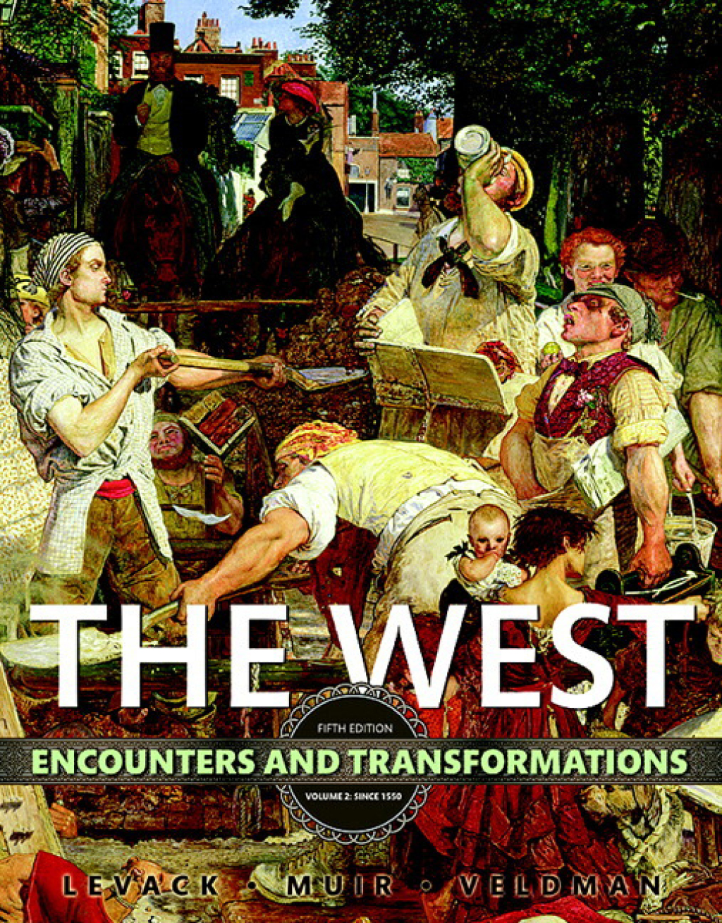 The West: Encounters and Transformations, Volume 2 5th Edition