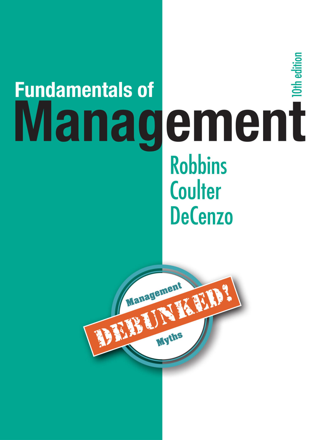 Fundamentals of Management Essential Concepts and Applications 10th Edition