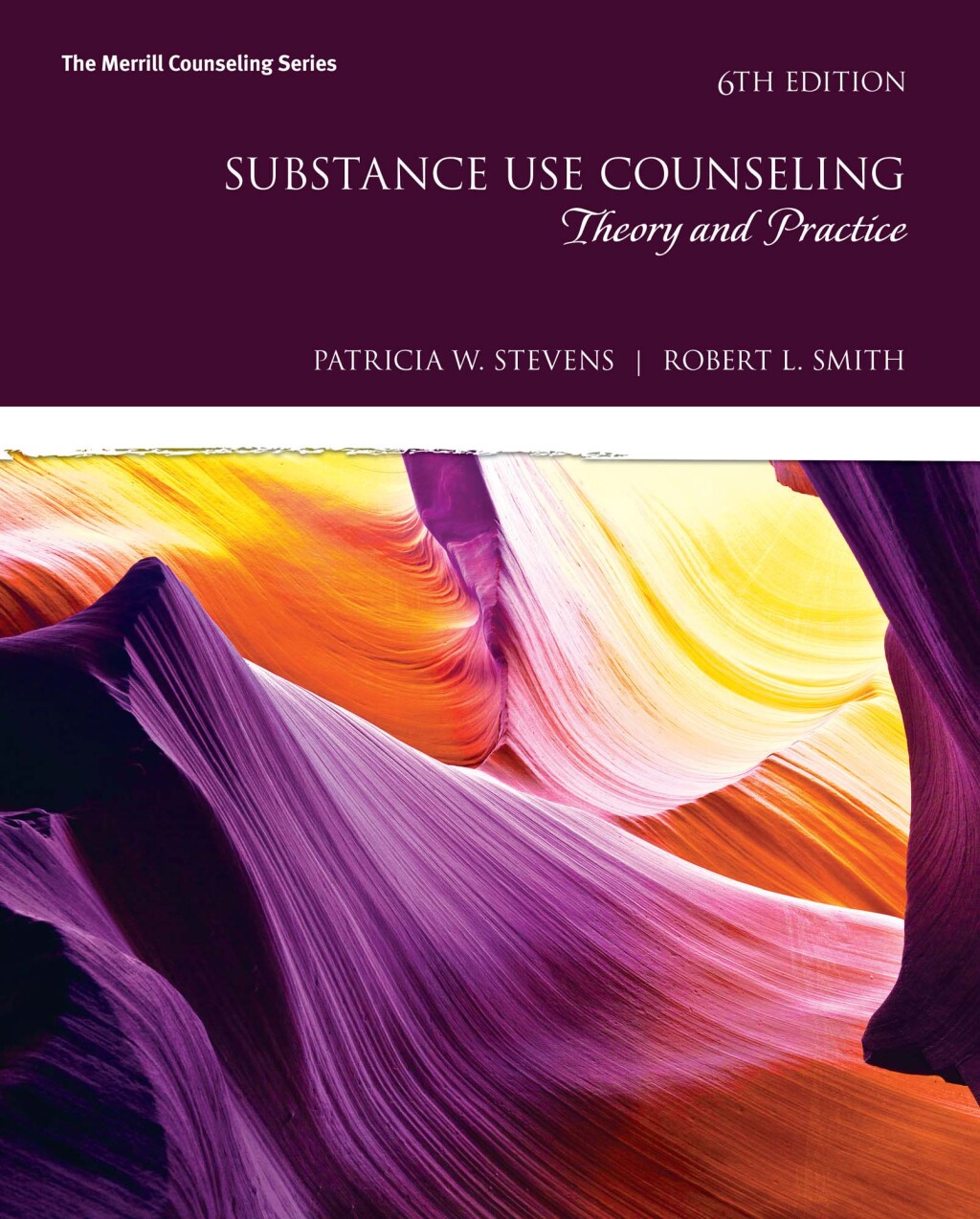 Substance Use Counseling: Theory and Practice 6th Edition