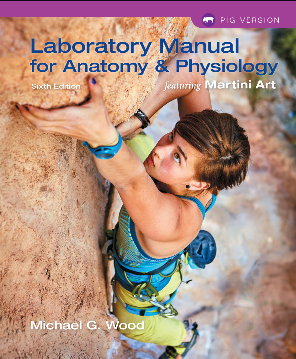 Laboratory Manual for Anatomy & Physiology featuring Martini Art, Pig Version 6th Edition