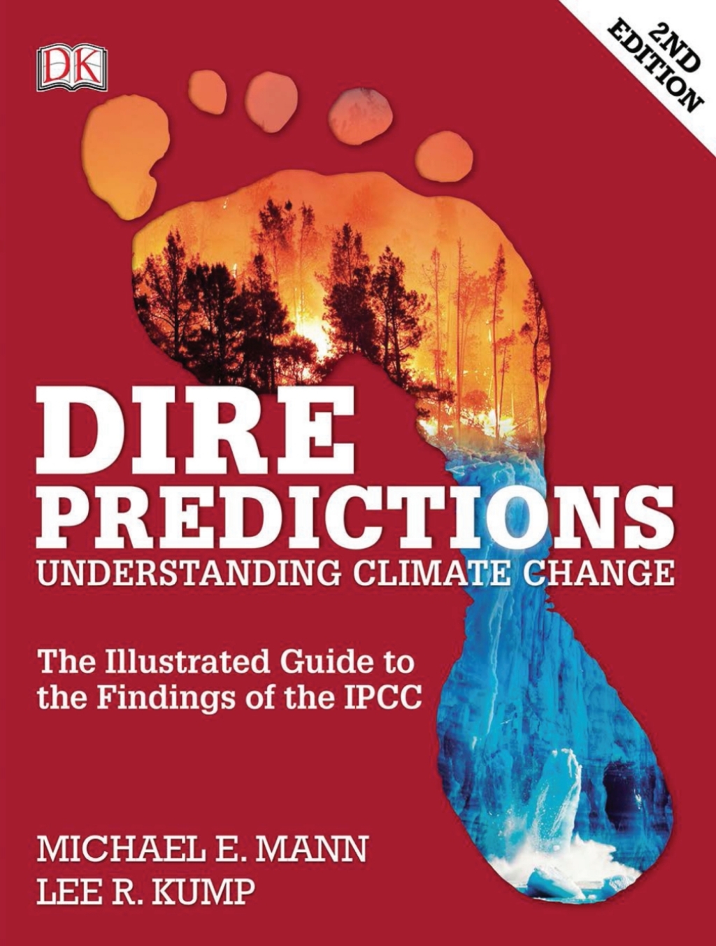 Dire Predictions Understanding Climate Change 2nd Edition