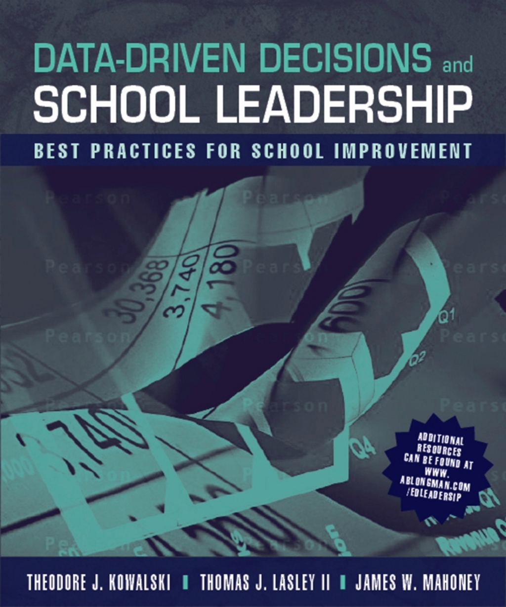 Data-Driven Decisions and School Leadership Best Practices for School Improvement 1st Edition