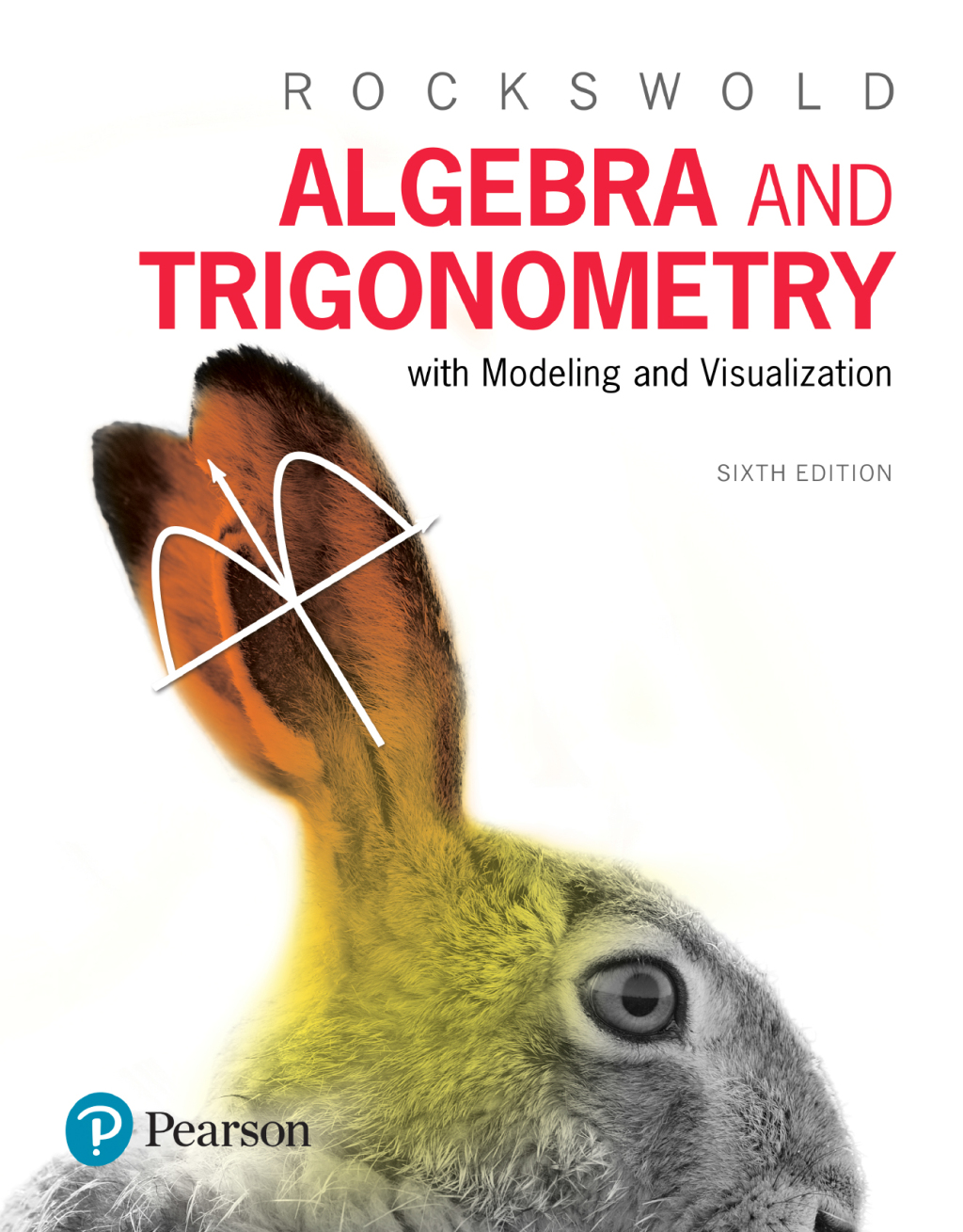 Algebra and Trigonometry with Modeling & Visualization 6th Edition