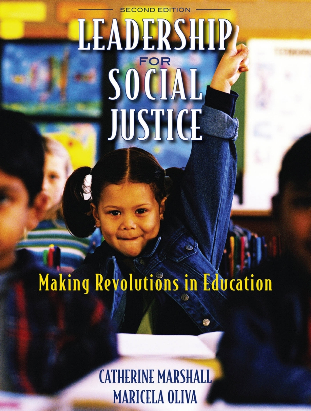 Leadership for Social Justice Making Revolutions in Education 2nd Edition