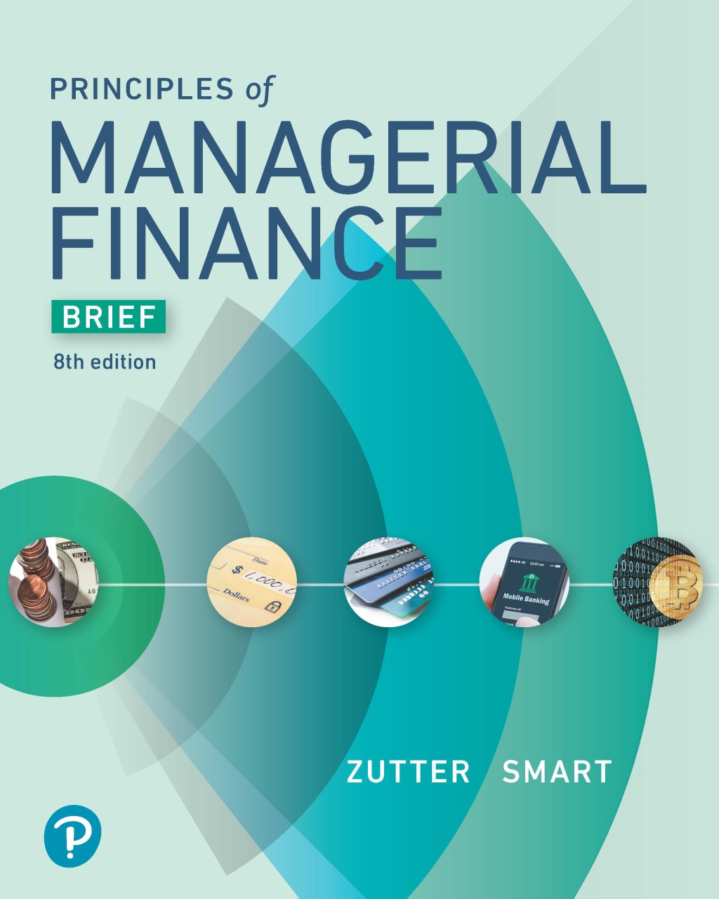 Principles of Managerial Finance, Brief Edition 8th Edition