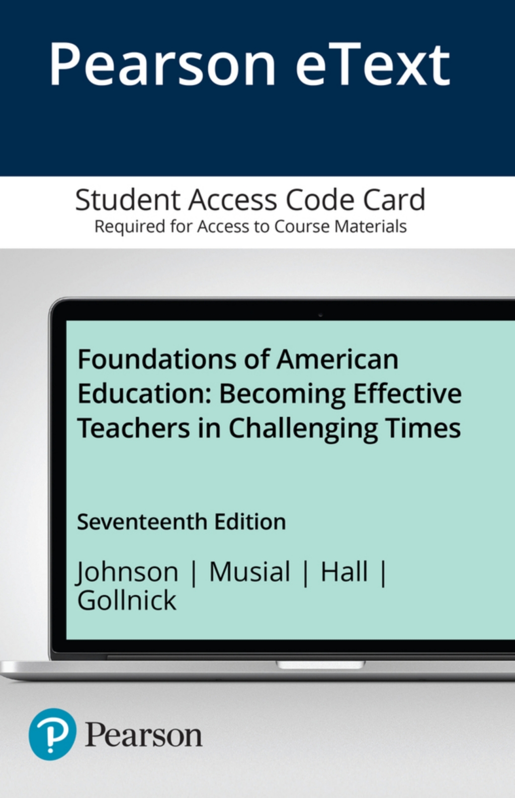 Foundations of American Education Becoming Effective Teachers in Challenging Times -- Enhanced Pearson eText 17th Edition