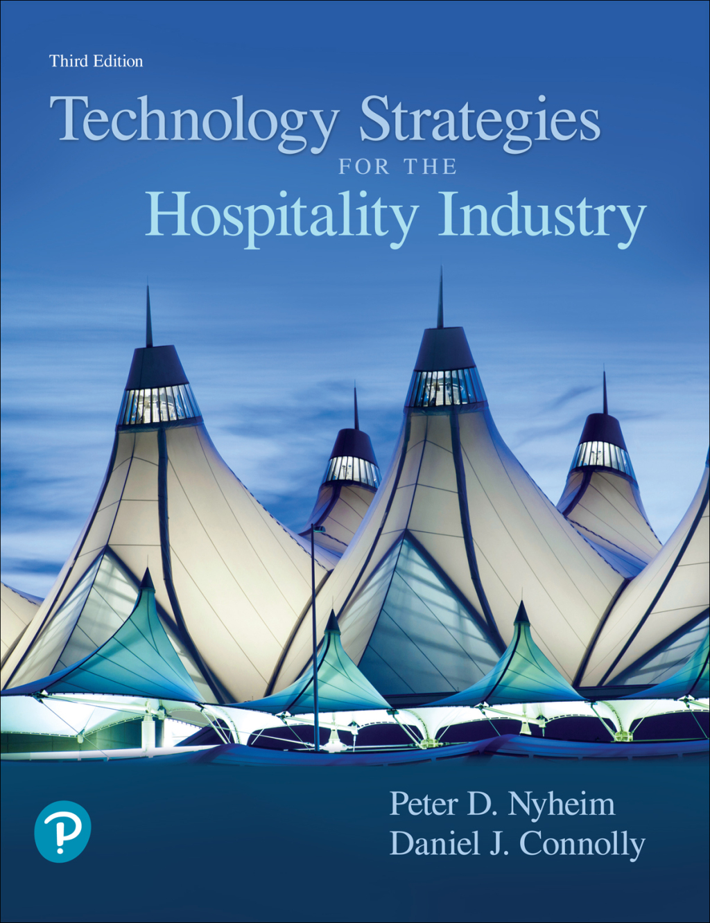 Technology Strategies for the Hospitality Industry 3rd Edition