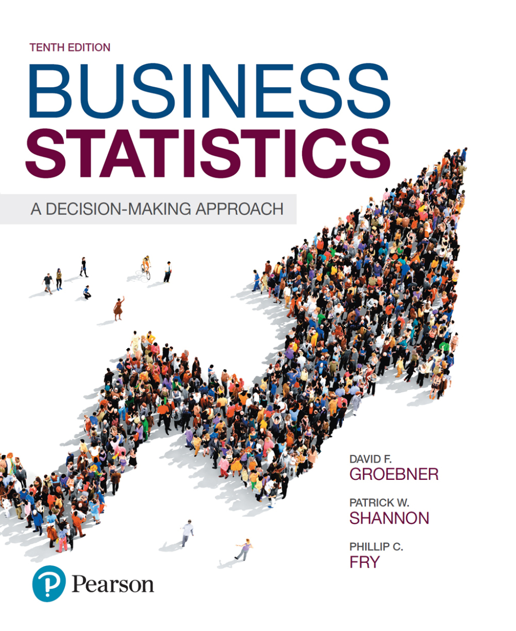 Business Statistics: A Decision Making Approach 10th Edition