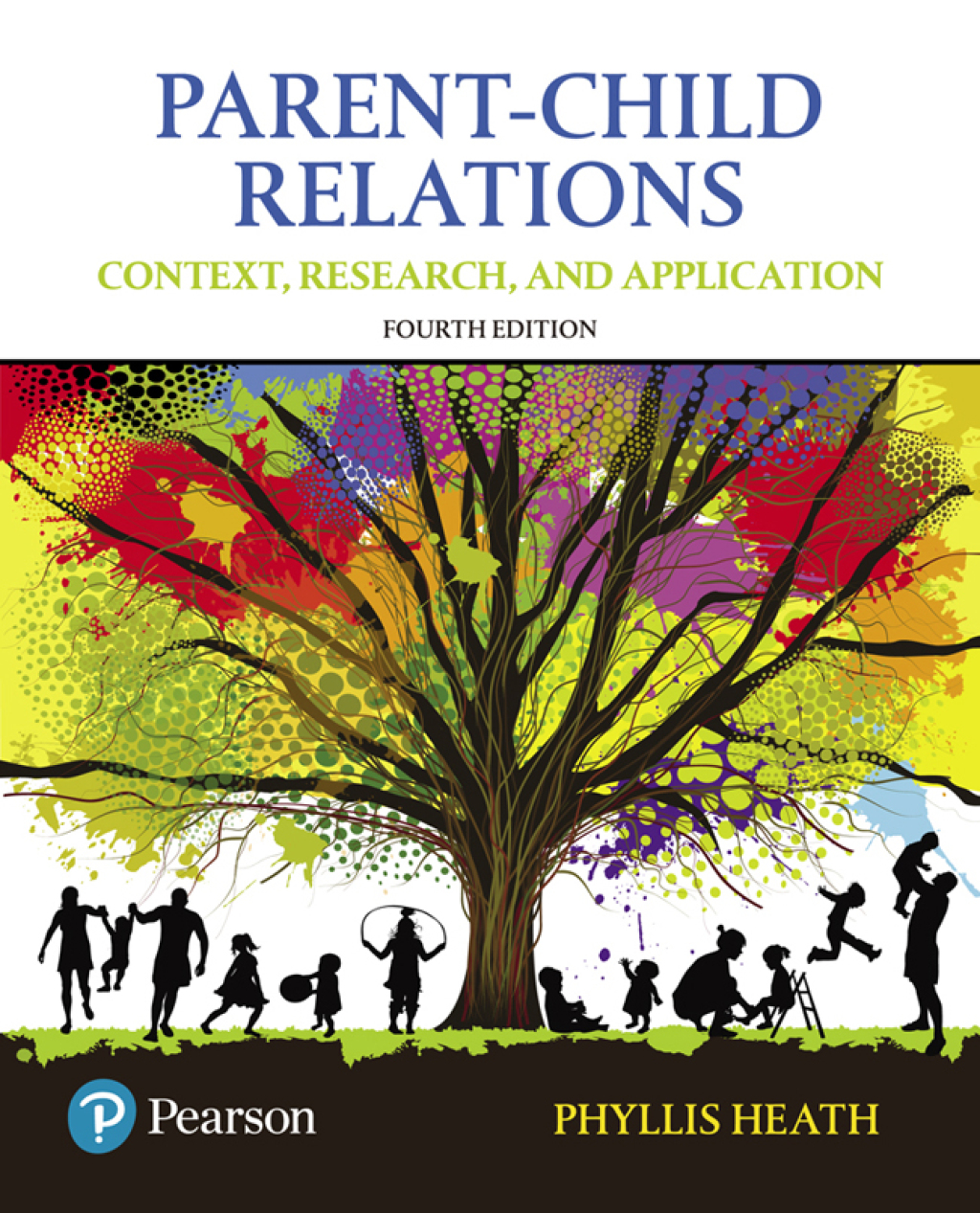 Parent-Child Relations Context, Research, and Application 4th Edition