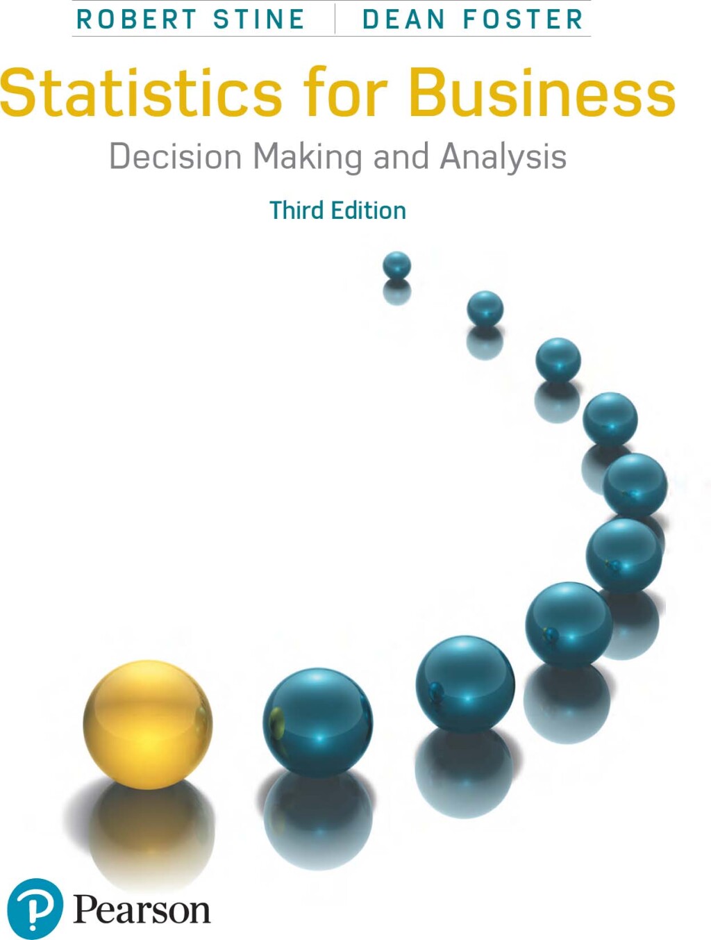 Statistics for Business Decision Making and Analysis 3rd Edition