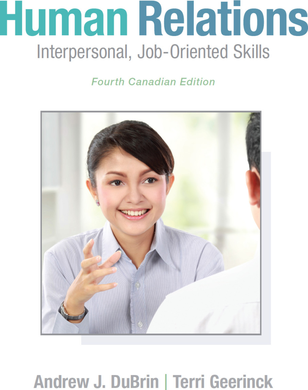 Human Relations: Interpersonal, Job-Oriented Skills (Canadian Edition) 4th Edition