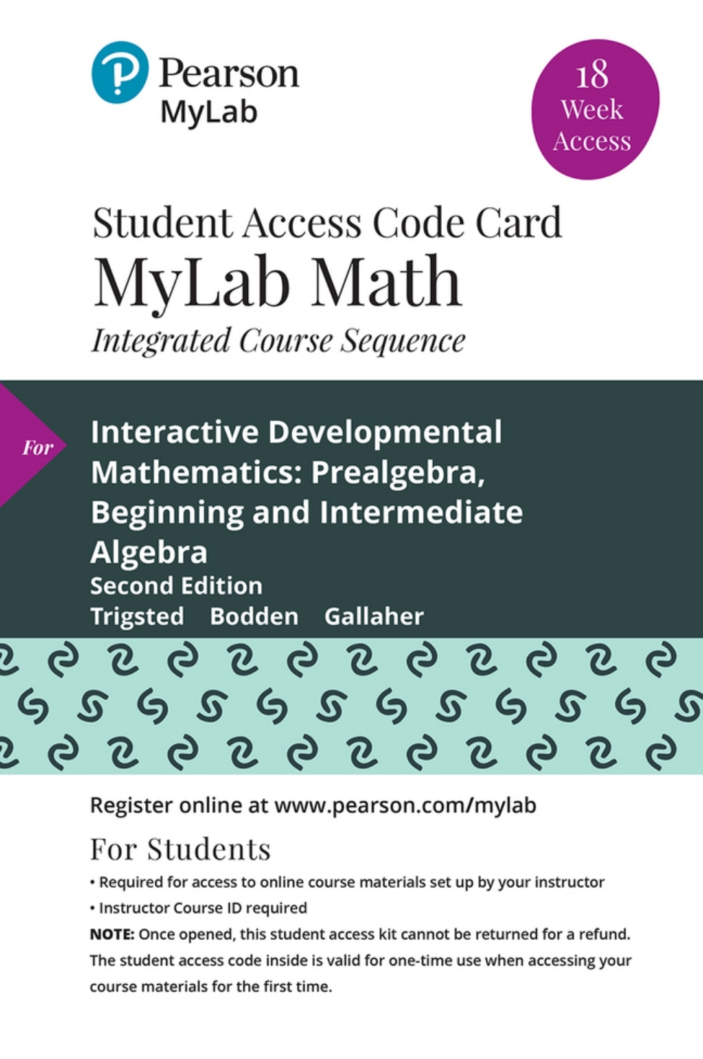 MyLab Math (up to 18-weeks) for Interactive Developmental Mathematics: Prealgebra, Beginning and Intermediate Algebra Prealgebra, Beginning and Intermediate Algebra 2nd Edition