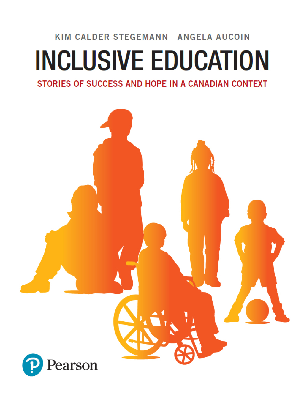 Inclusive Education: Stories of Success and Hope in a Canadian Context 1st Edition