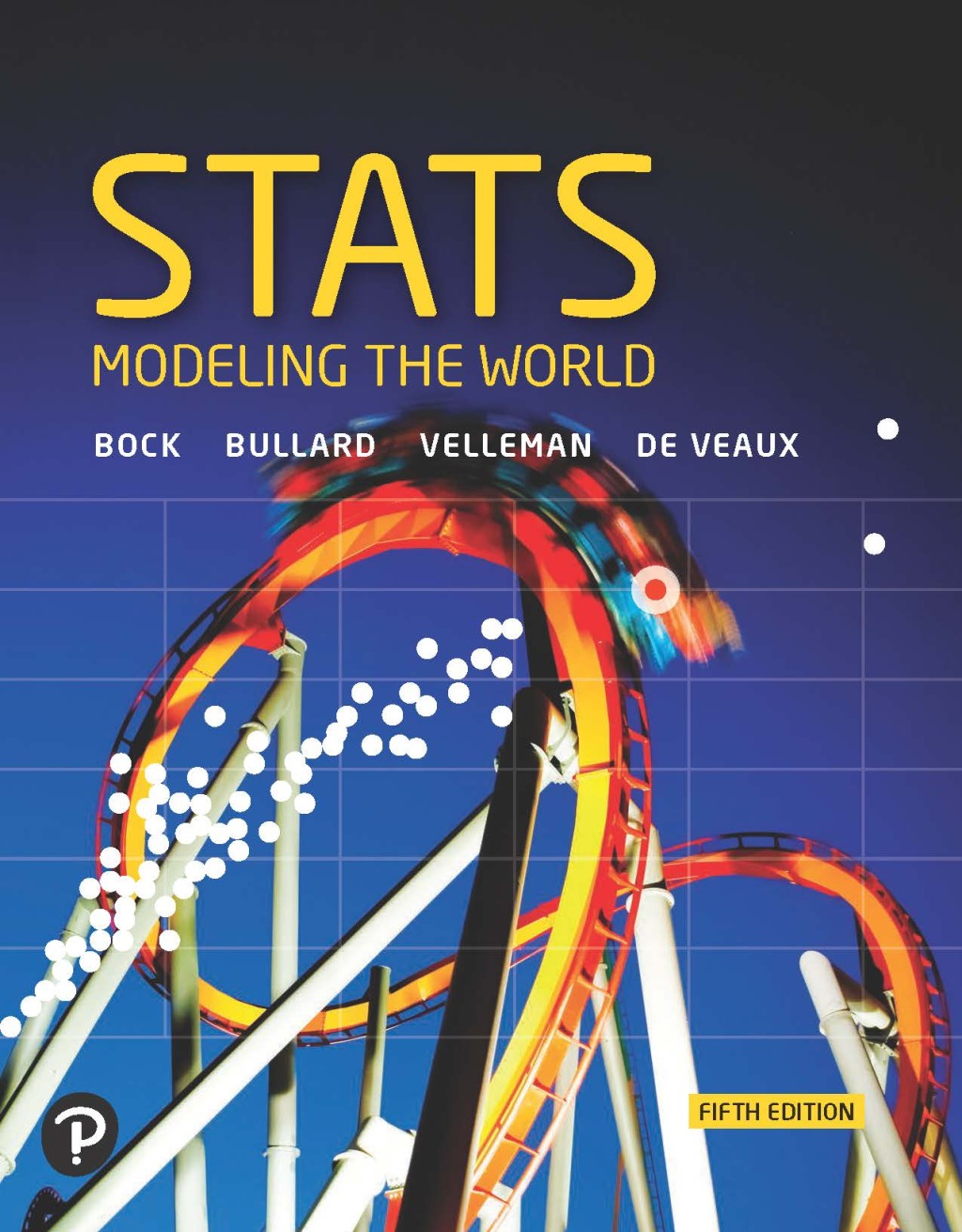 Stats: Modeling the World 5th Edition