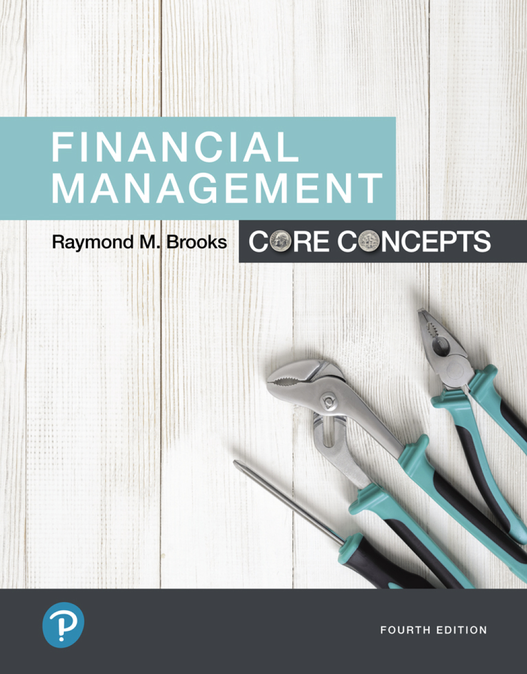Financial Management: Core Concepts 4th Edition