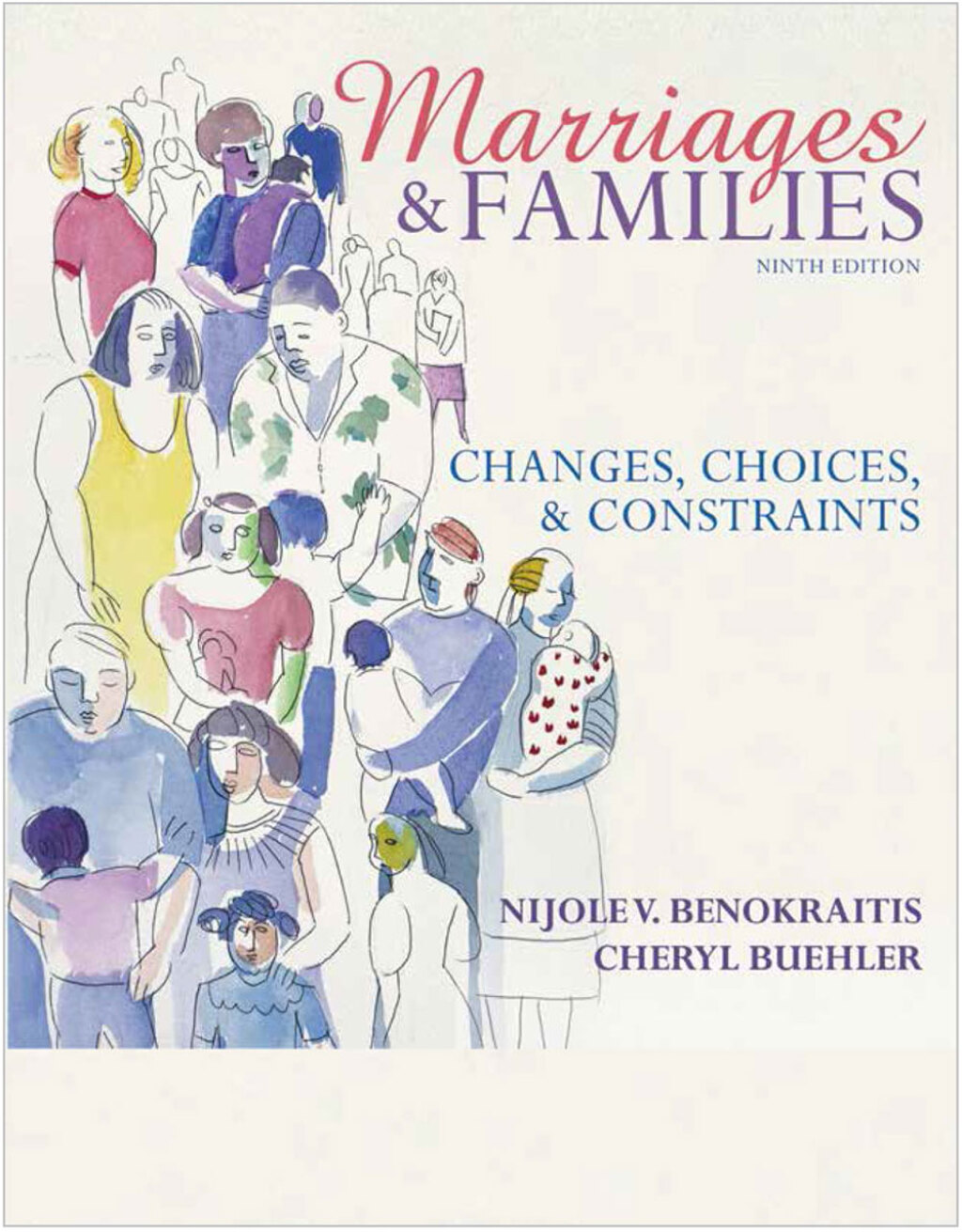 Marriages and Families Changes, Choices, and Constraints 9th Edition
