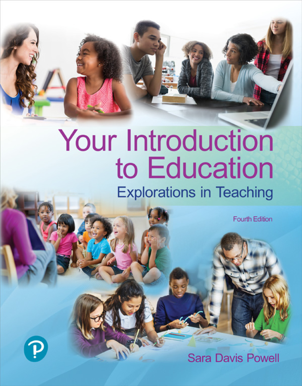 Your Introduction to Education Explorations in Teaching 4th Edition