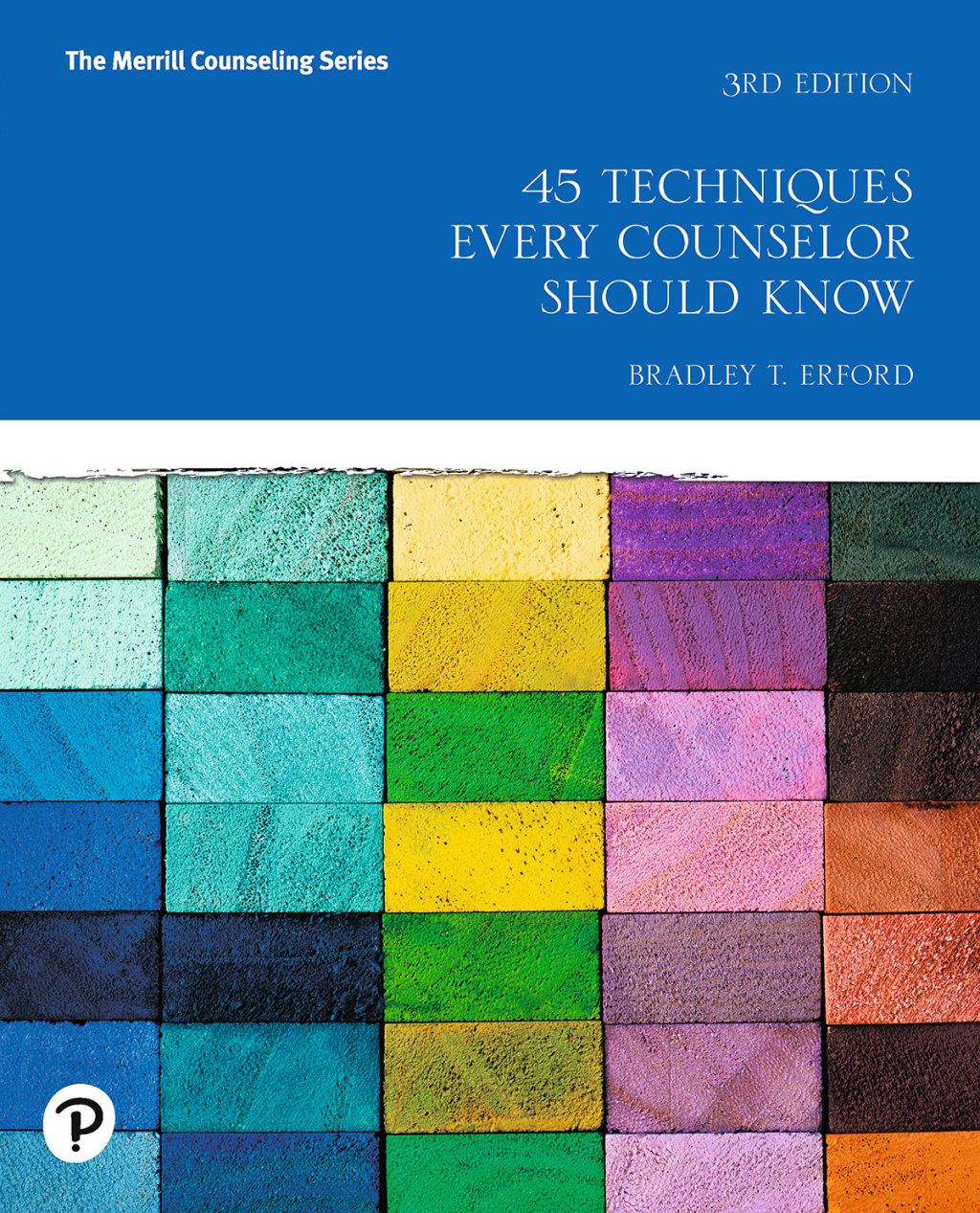 45 Techniques Every Counselor Should Know 3rd Edition