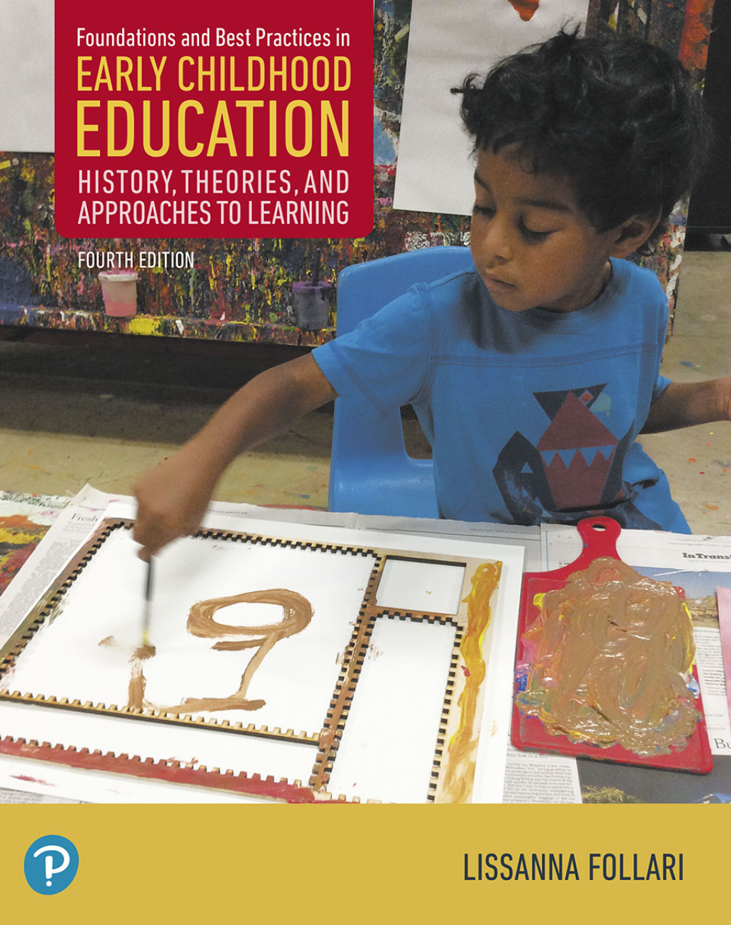 Foundations and Best Practices in Early Childhood Education History, Theories, and Approaches to Learning 4th Edition