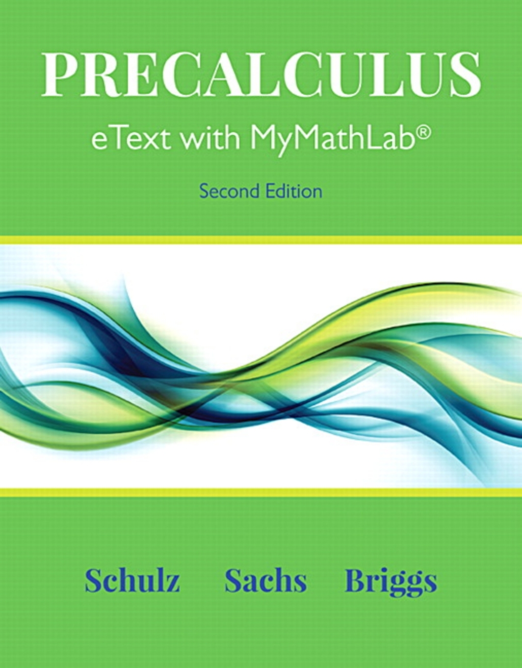 MyLab Math with Pearson eText (up to 24 months) for Precalculus 2nd Edition