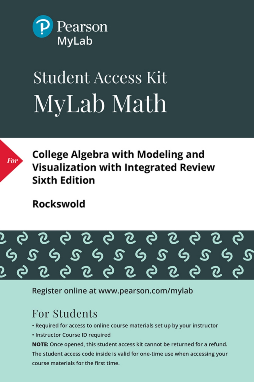 MyLab Math with Pearson eText (up to 24 months) for College Algebra with Modeling and Visualization with Integrated Review 6th Edition