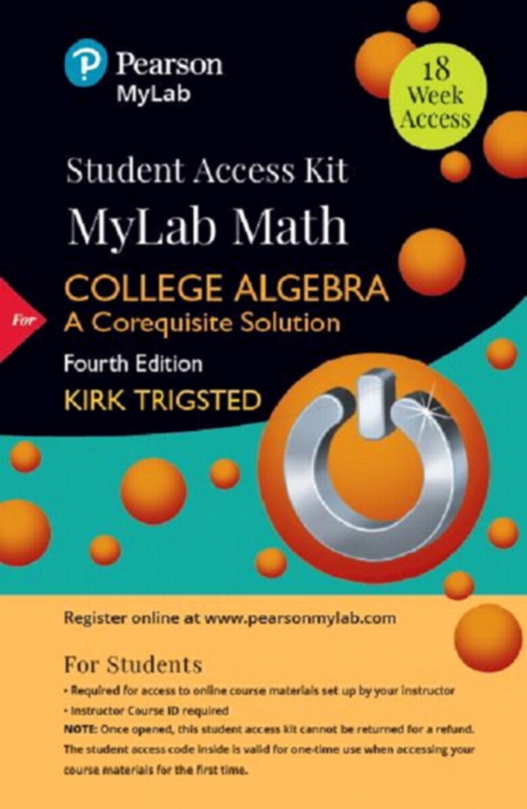 MyLab Math with Pearson (18 Weeks) for College Algebra: A Corequisite Solution A Corequisite Solution 4th Edition