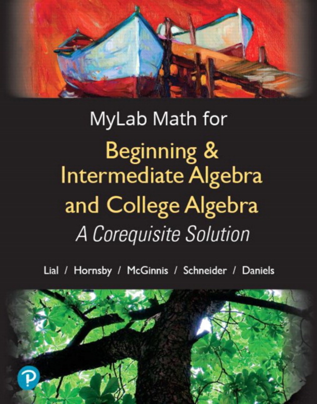 MyLab Math with Pearson (24 Months) for Beginning & Intermediate Algebra and College Algebra: A Corequisite Solution A Corequisite Solution 1st Edition