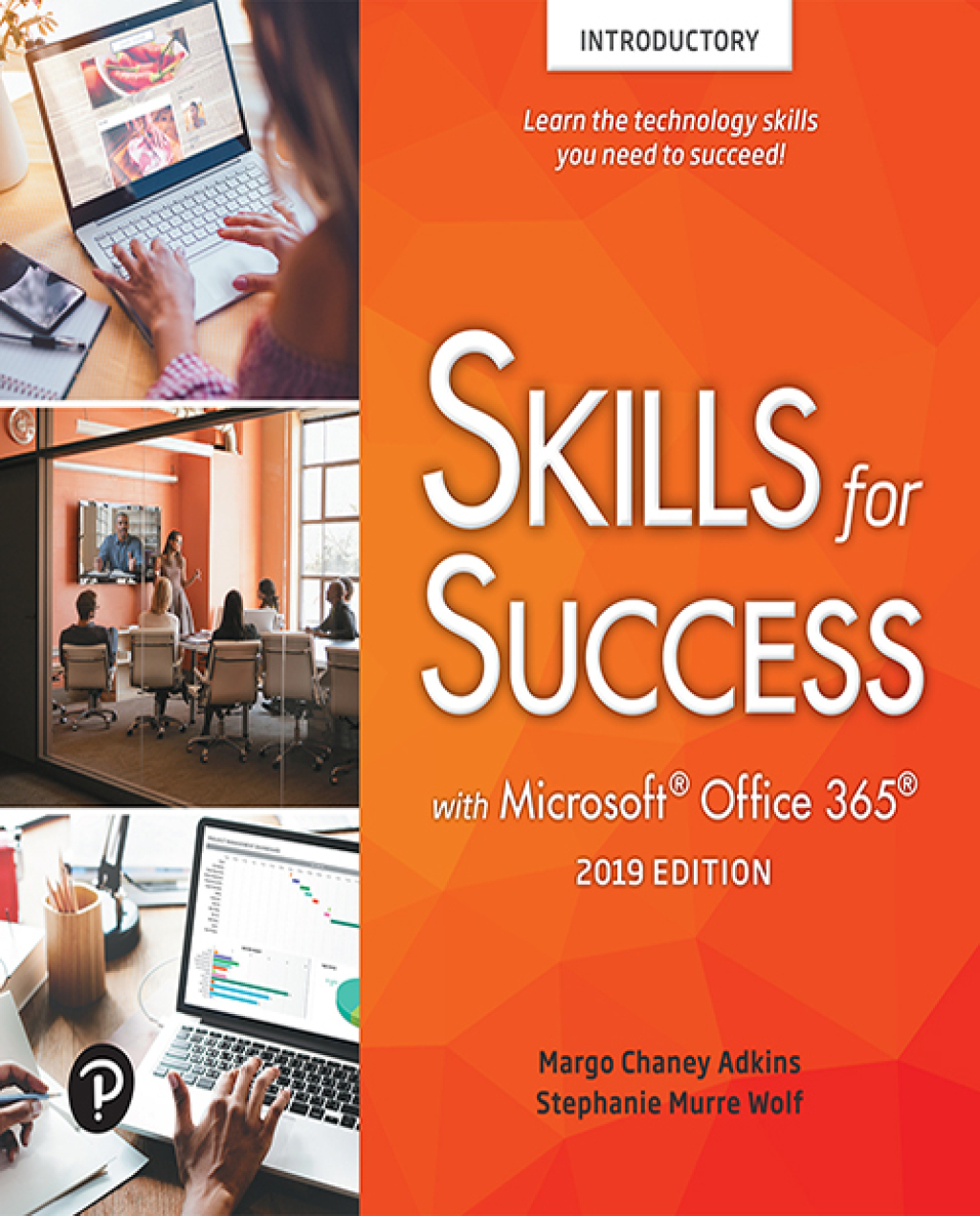 Skills for Success with Office 365, 2019 Edition 1st Edition