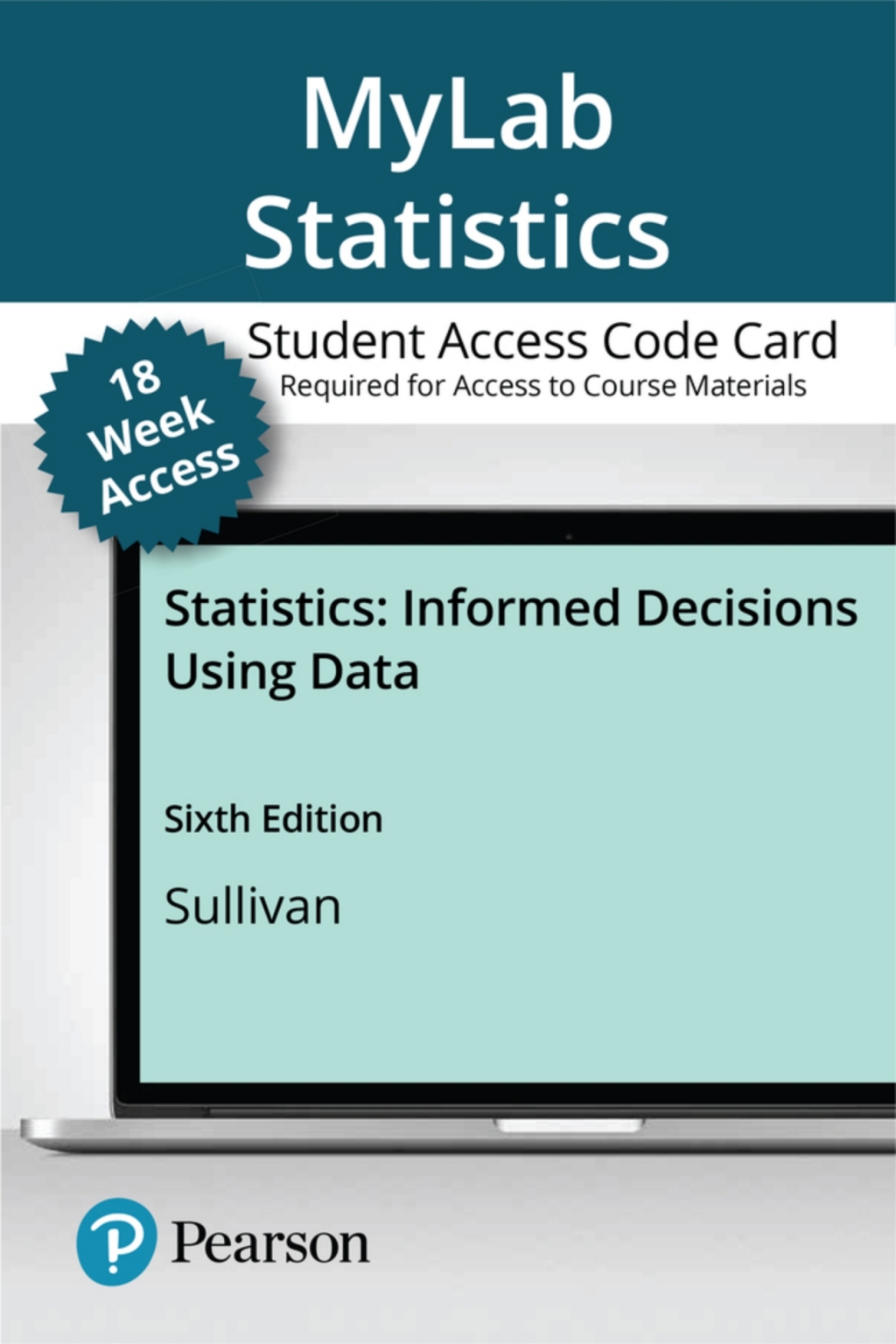 MyLab Statistics with Pearson (18 Weeks) for Statistics: Informed Decisions Using Data 6th Edition
