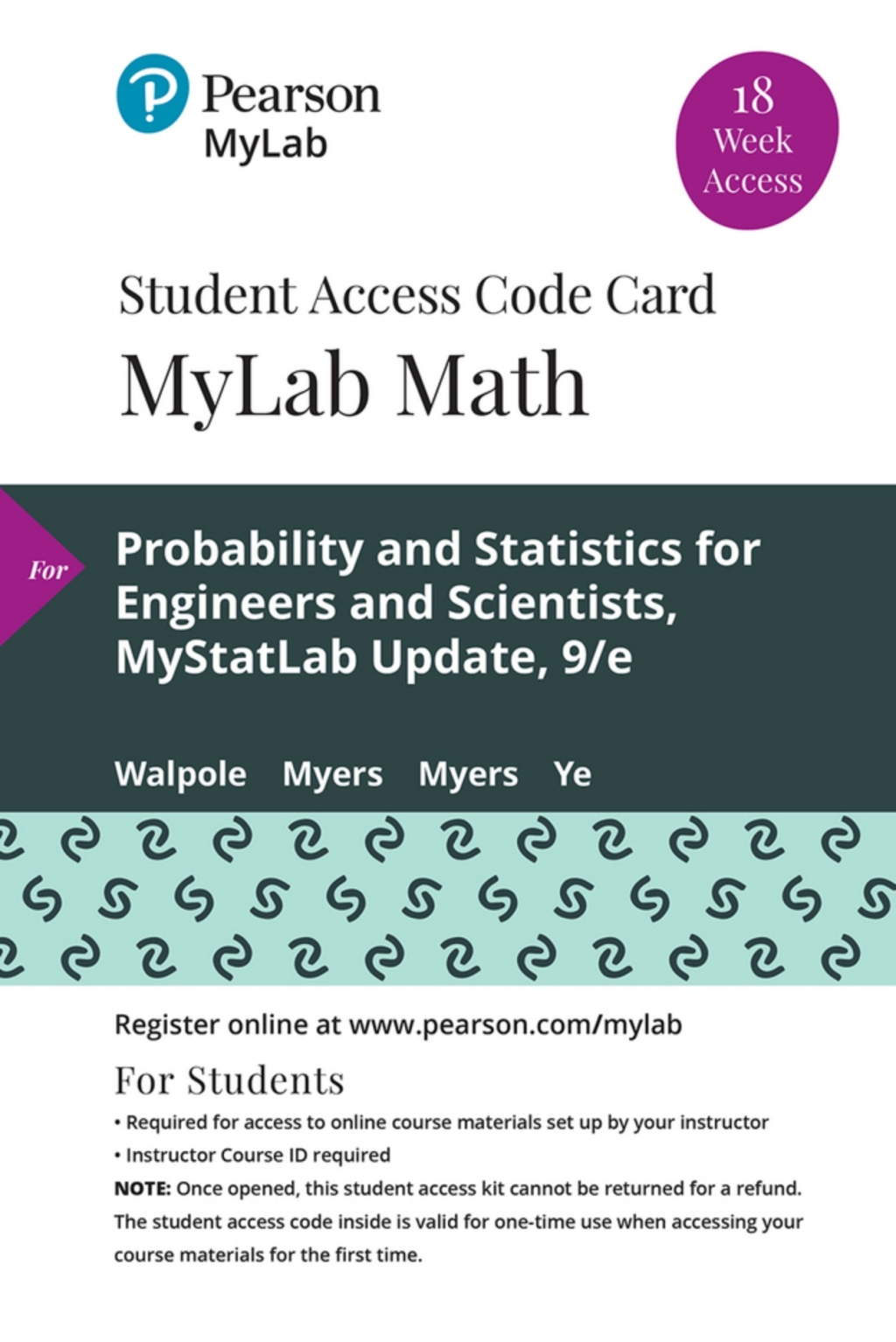 MyLab Statistics with Pearson (18 Weeks) for Probability & Statistics for Engineers & Scientists, Updated Edition 9th Edition