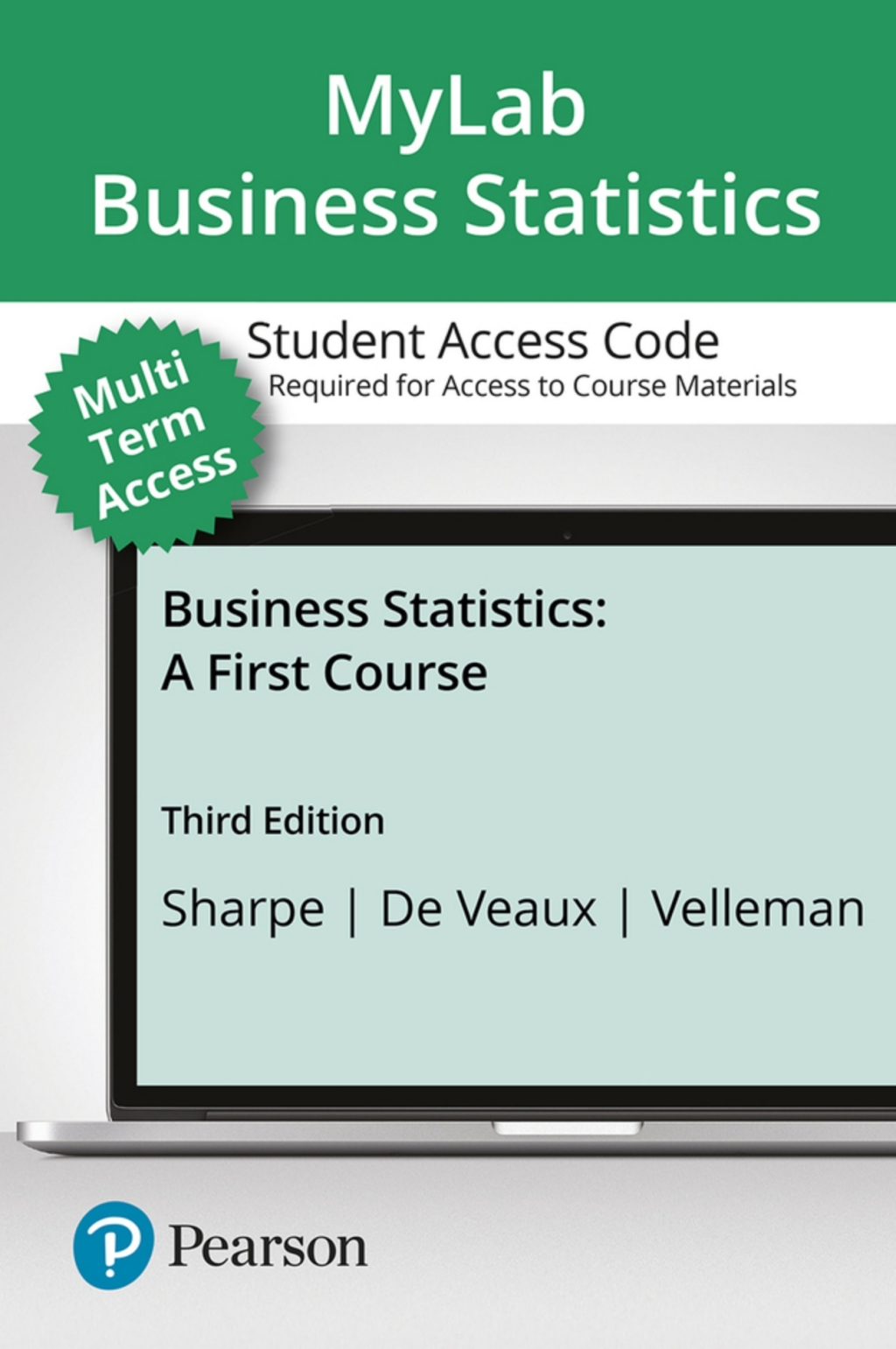 MyLab Statistics with Pearson eText (up to 24 months) for Business Statistics: A First Course A First Course 3rd Edition