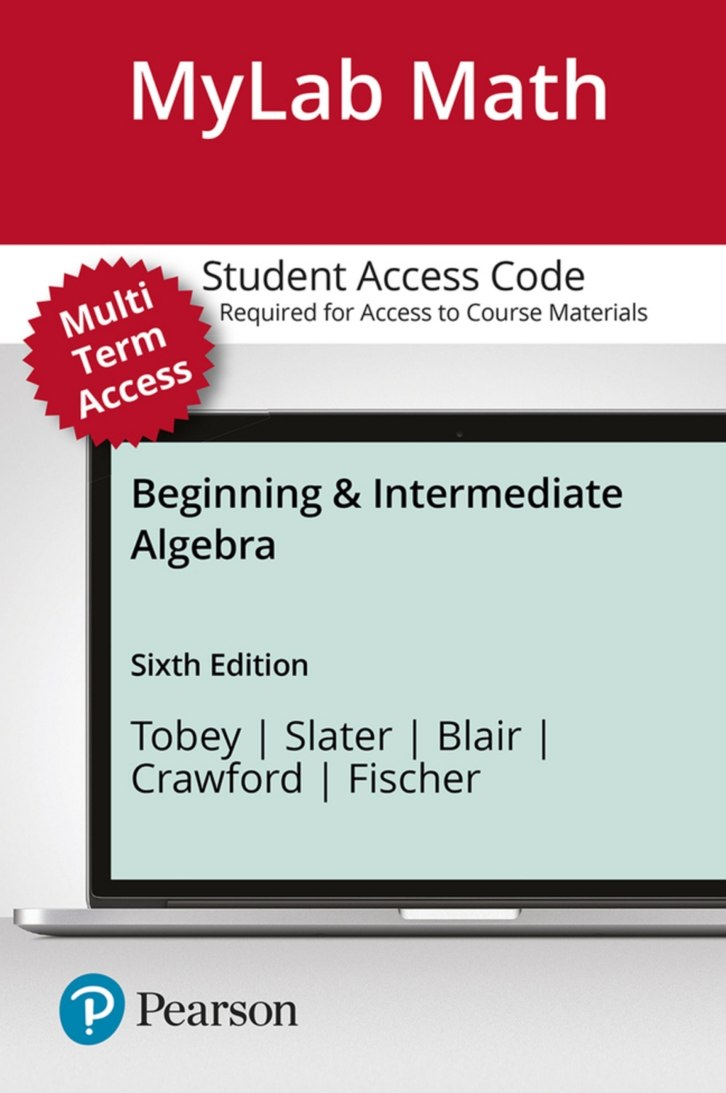 MyLab Math with Pearson eText (up to 24 months) for Beginning & Intermediate Algebra 6th Edition