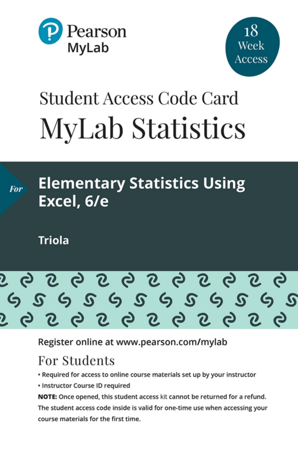 MyLab Statistics with Pearson (18 Weeks) for Elementary Statistics Using Excel 6th Edition