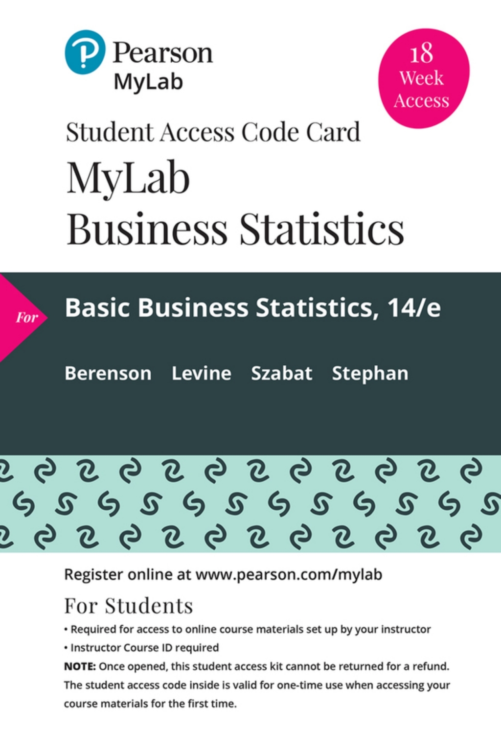 MyLab Statistics with Pearson (18 Weeks) for Basic Business Statistics: Concepts and Applications 14th Edition