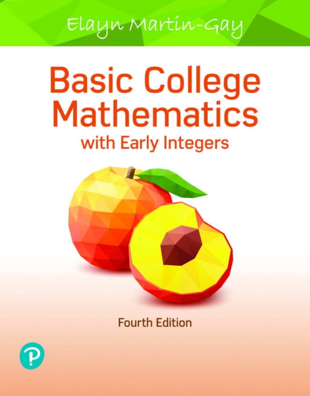 MyLab Math with Pearson (18 Weeks) for Basic College Mathematics with Early Integers 4th Edition
